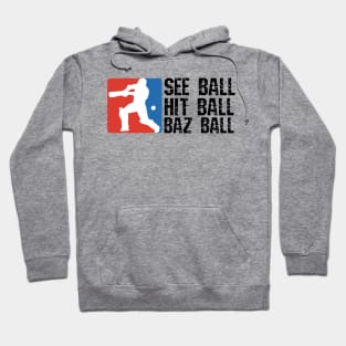 Bazball, see ball, hitball, bazball Hoodie